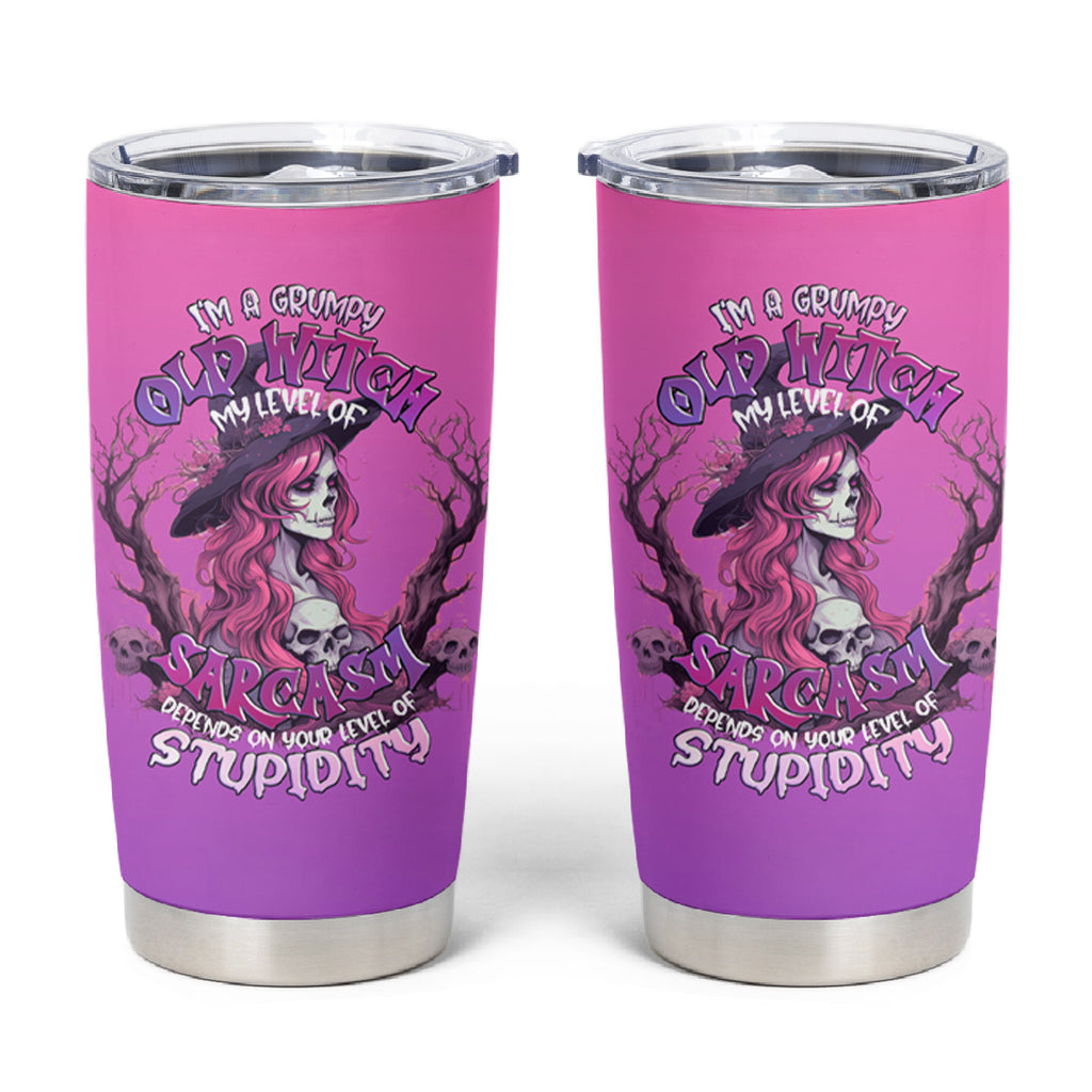 Witch Skull Tumbler Cup I'm A Grumpy Old Lady Sarcasm Depends On Your Stupidity