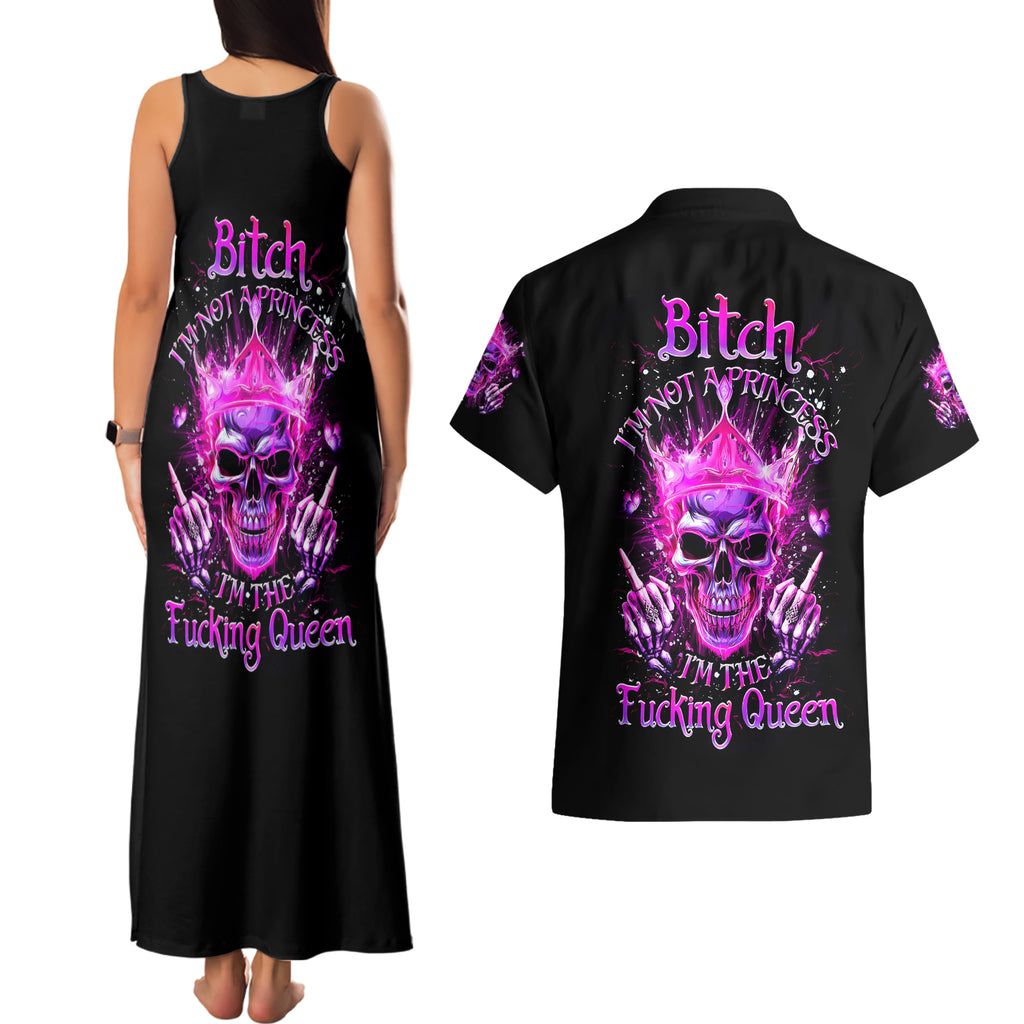 Queen Skull Couples Matching Tank Maxi Dress and Hawaiian Shirt Bitch I'm Not A Princess I'm The Fucking Queen
