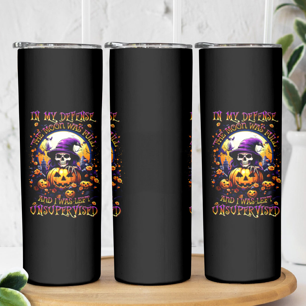 Pumpkin Witch Skull Skinny Tumbler In My Defense The Moon Was Full And I Was Left Unsupervided