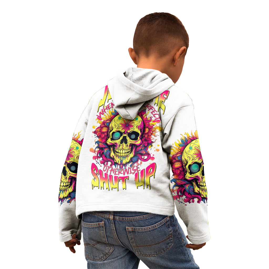 Flower Skull Kid Hoodie Judge Me When You're Perfect Otherwise Shut Up