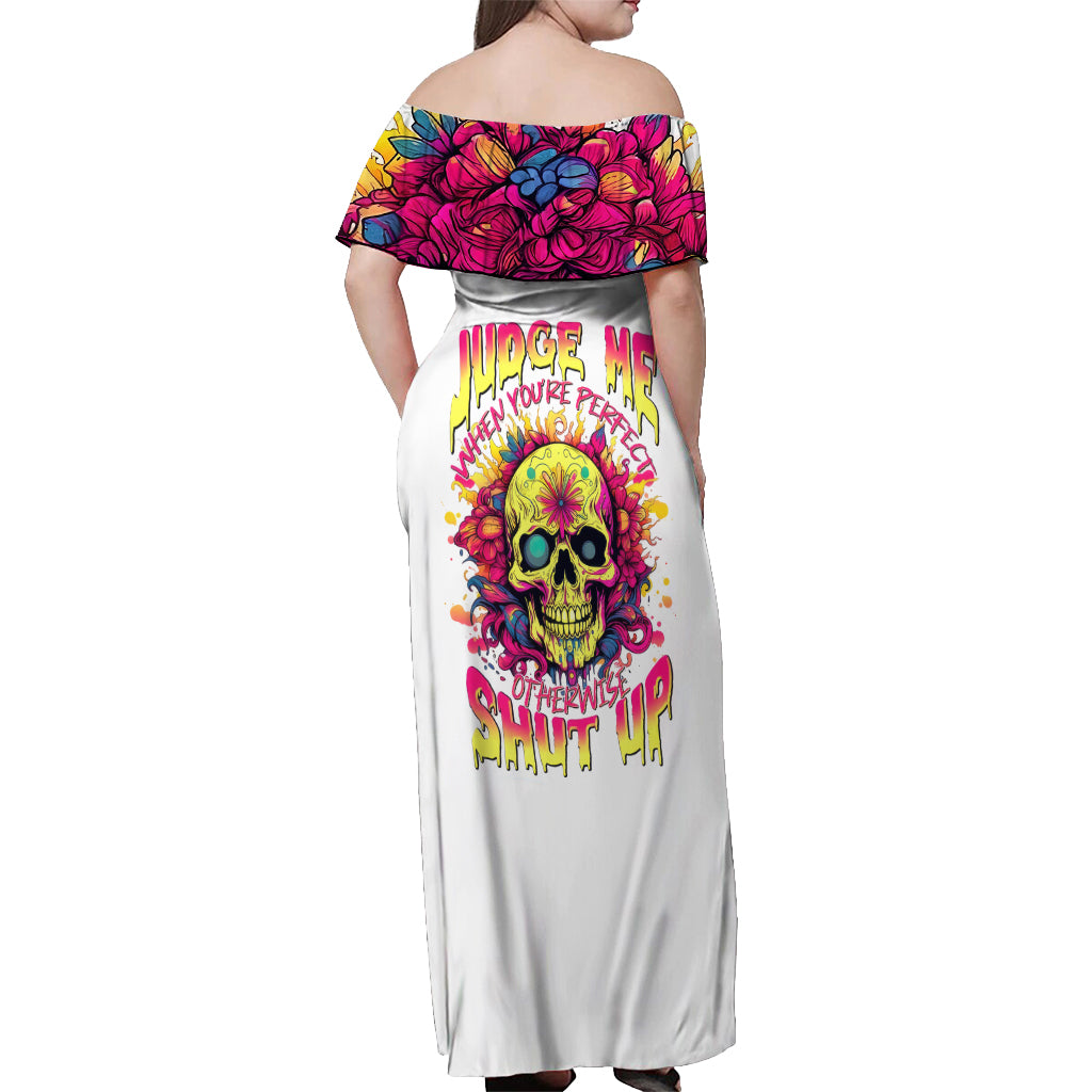 Flower Skull Off Shoulder Maxi Dress Judge Me When You're Perfect Otherwise Shut Up