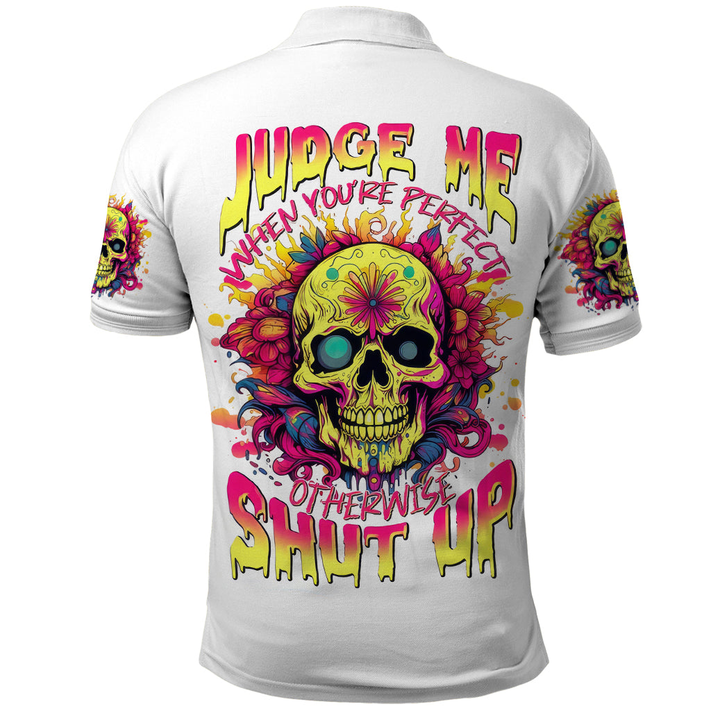 Flower Skull Polo Shirt Judge Me When You're Perfect Otherwise Shut Up