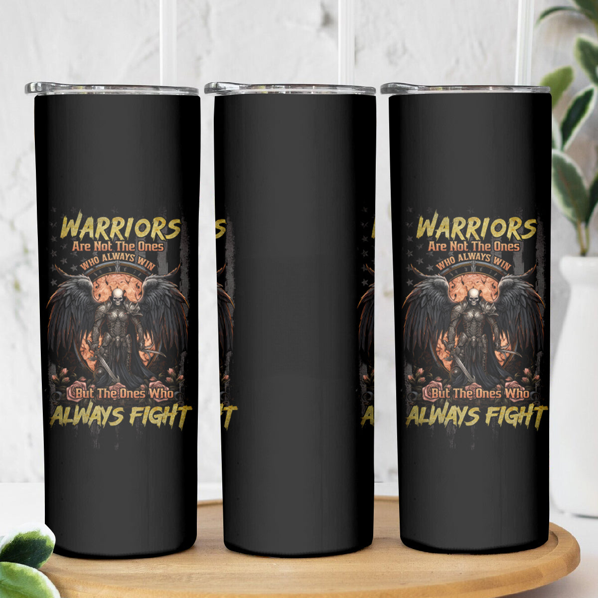Warrior Skull Skinny Tumbler Warriors Are The One Who Always Fight