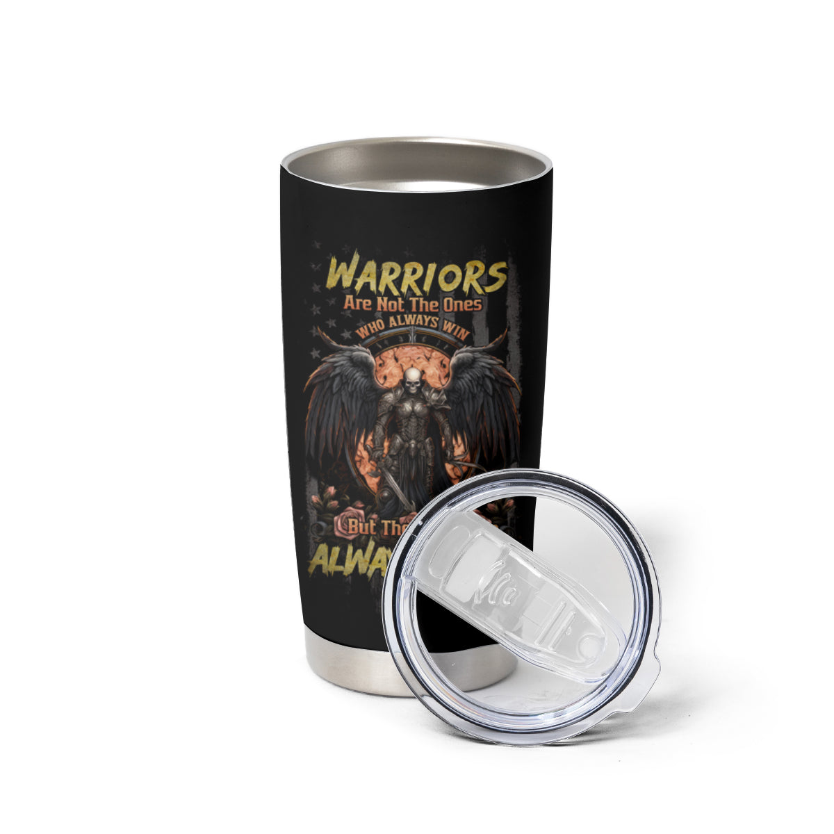 Warrior Skull Tumbler Cup Warriors Are The One Who Always Fight