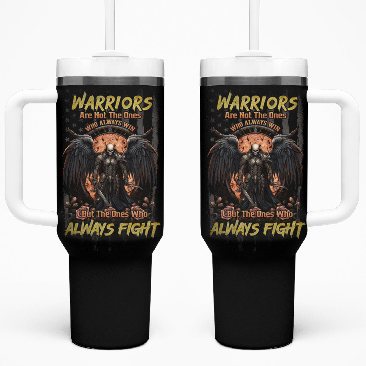 Warrior Skull Tumbler With Handle Warriors Are The One Who Always Fight