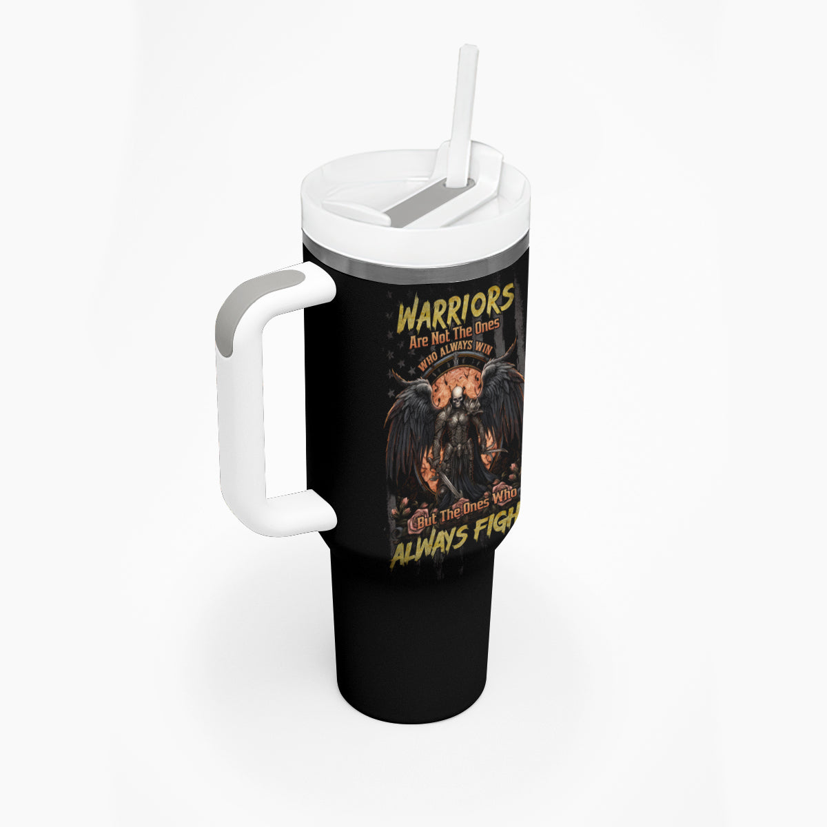 Warrior Skull Tumbler With Handle Warriors Are The One Who Always Fight