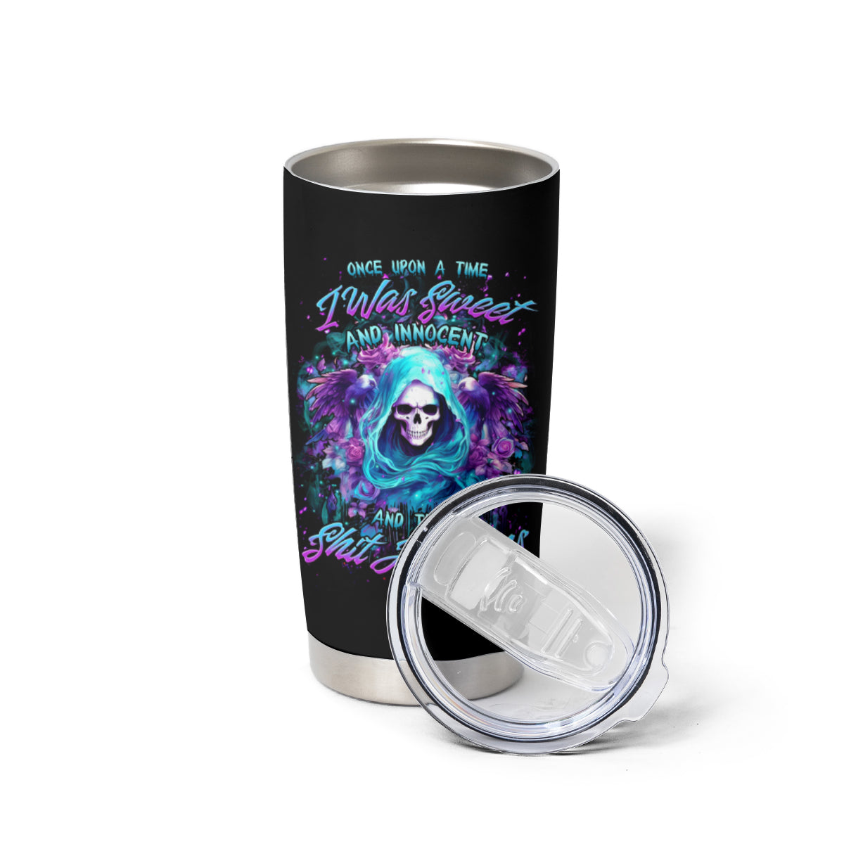 Fairy Skull Tumbler Cup Once Upon A Time I Was Sweet And Innocent And Then Shit Happens