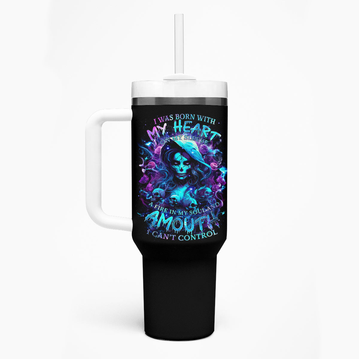 Witch Skull Tumbler With Handle I Was Born With My Heart On My Sleeve A Fire In My Soul And Amout Can't Control