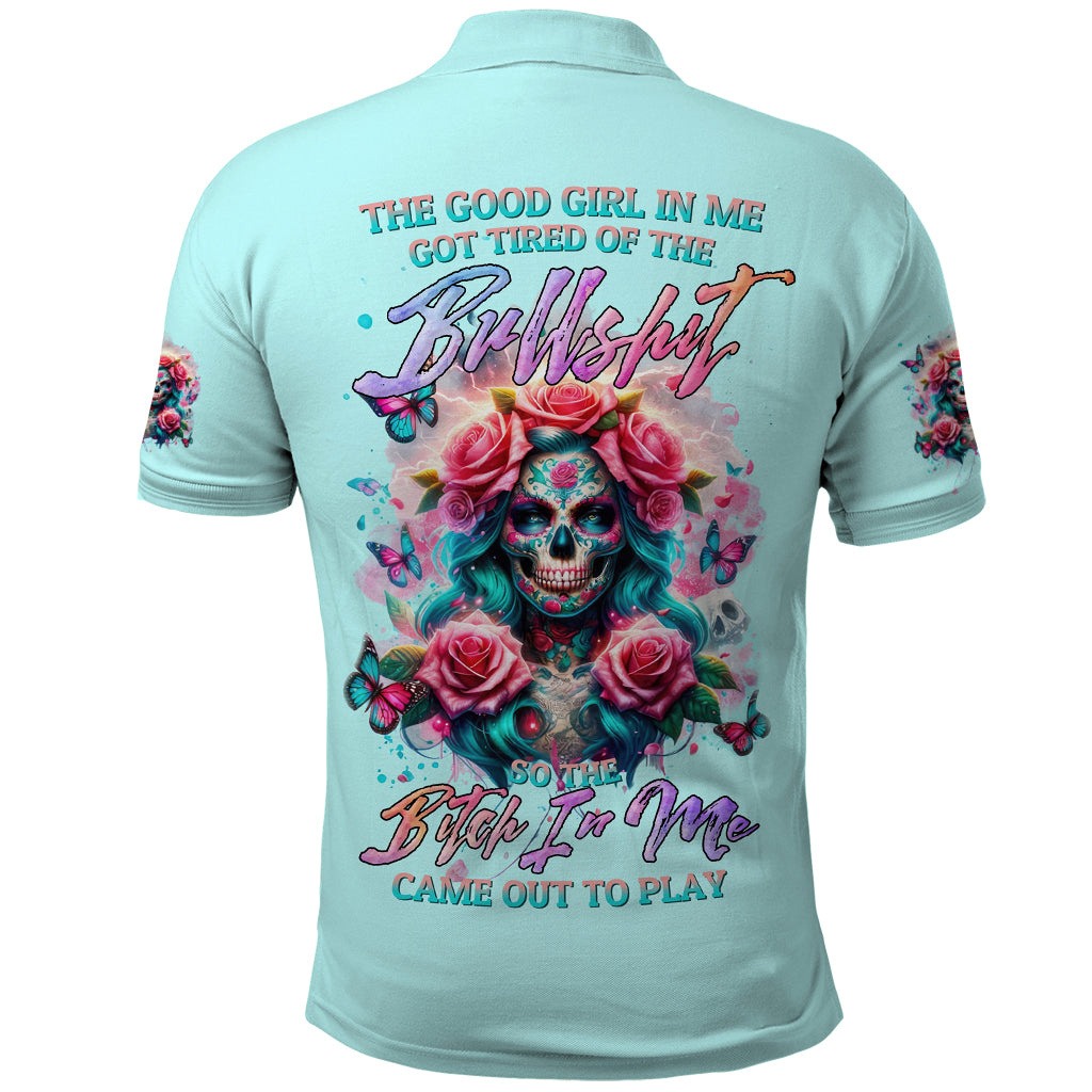 Rose Skull Polo Shirt The Good Girl In Me Got Tired Of The Bullshit
