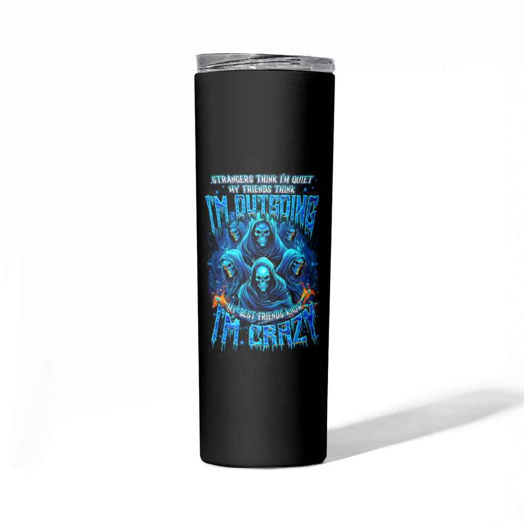 Witch Skull Skinny Tumbler Stranger Think I'm Quiet My Best Friends Know I'm Crazy