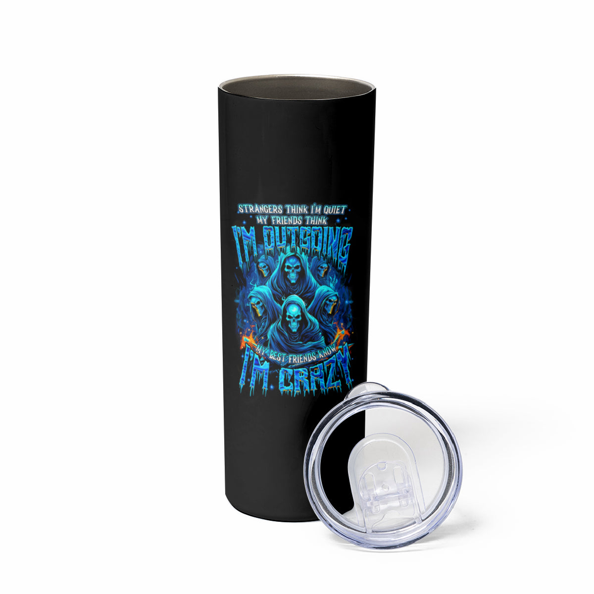 Witch Skull Skinny Tumbler Stranger Think I'm Quiet My Best Friends Know I'm Crazy