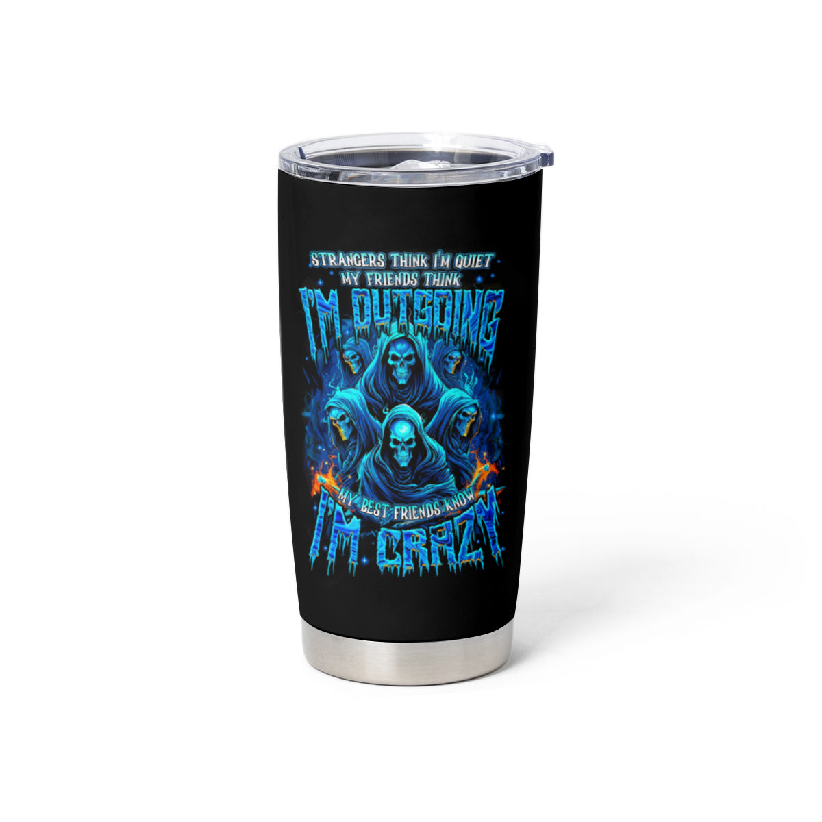 Witch Skull Tumbler Cup Stranger Think I'm Quiet My Best Friends Know I'm Crazy