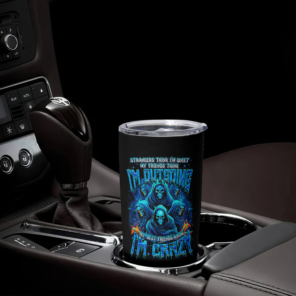 Witch Skull Tumbler Cup Stranger Think I'm Quiet My Best Friends Know I'm Crazy