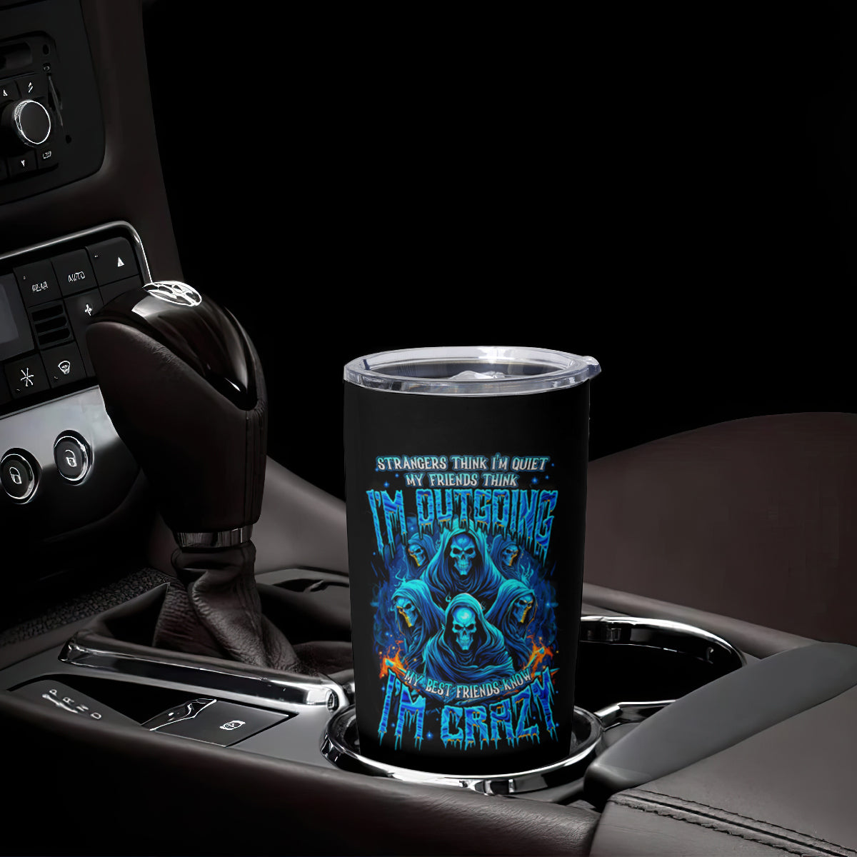 Witch Skull Tumbler Cup Stranger Think I'm Quiet My Best Friends Know I'm Crazy