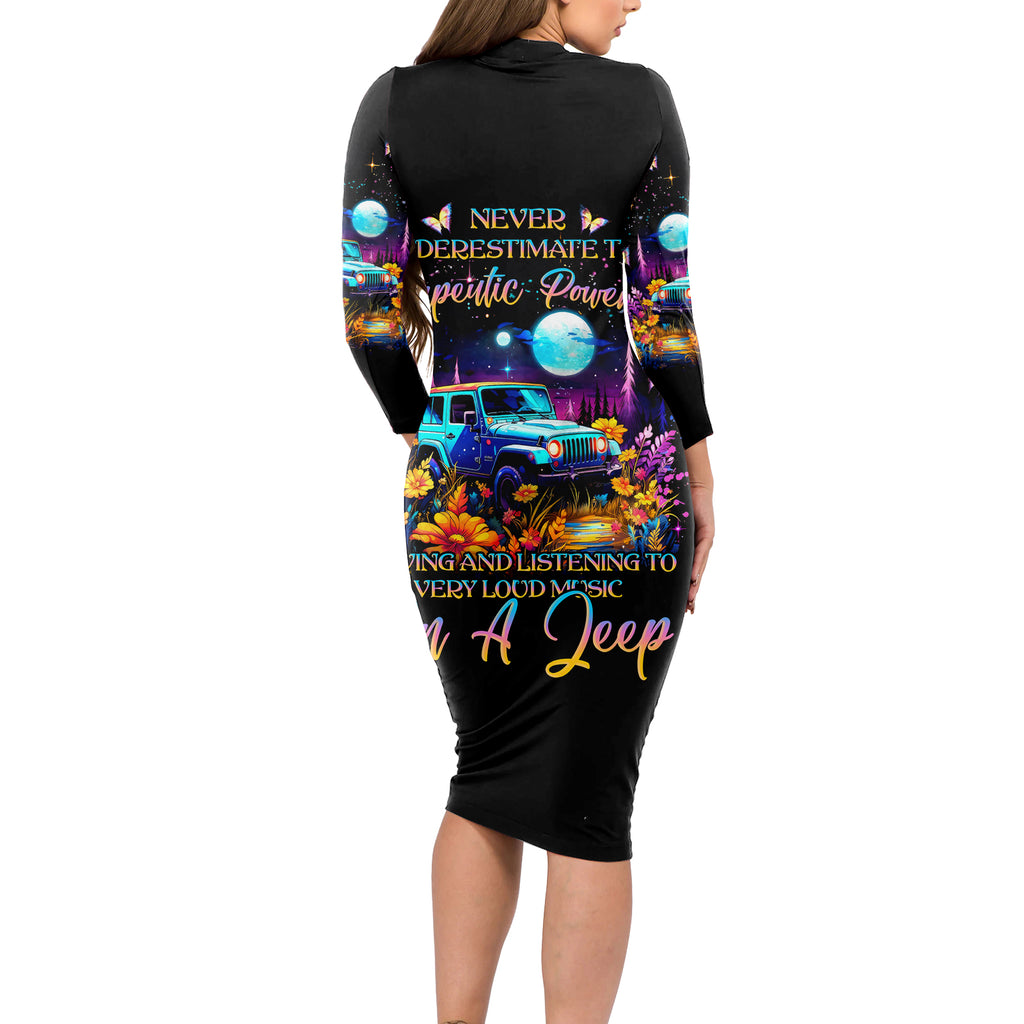 Flower Jeep Long Sleeve Bodycon Dress Never Underestimate The Therapeutic Power Of Jeep
