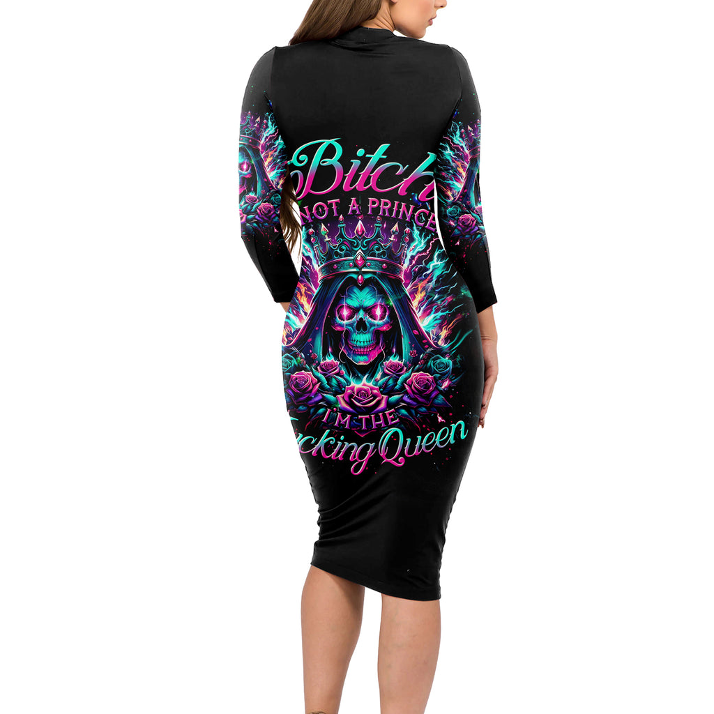Queen Skull Long Sleeve Bodycon Dress Bitch I'm Not A Princess I'm The Fucking Queen