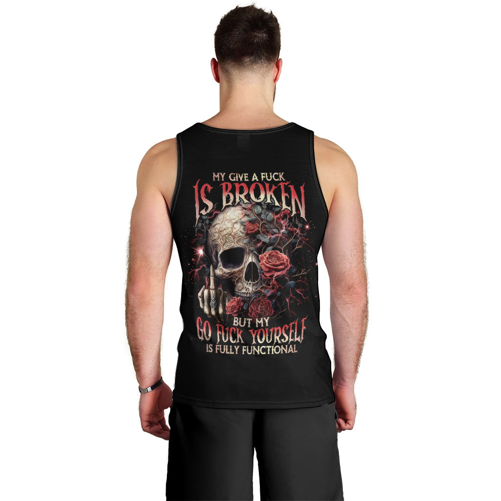 rose-skull-men-tank-top-my-give-a-fuck-is-broken-but-my-go-fuck-yourself-is-functional