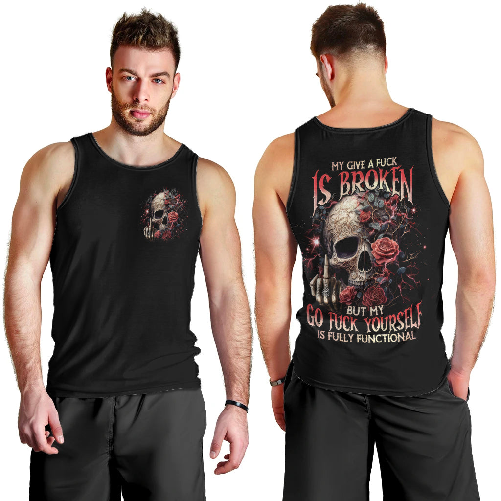 rose-skull-men-tank-top-my-give-a-fuck-is-broken-but-my-go-fuck-yourself-is-functional