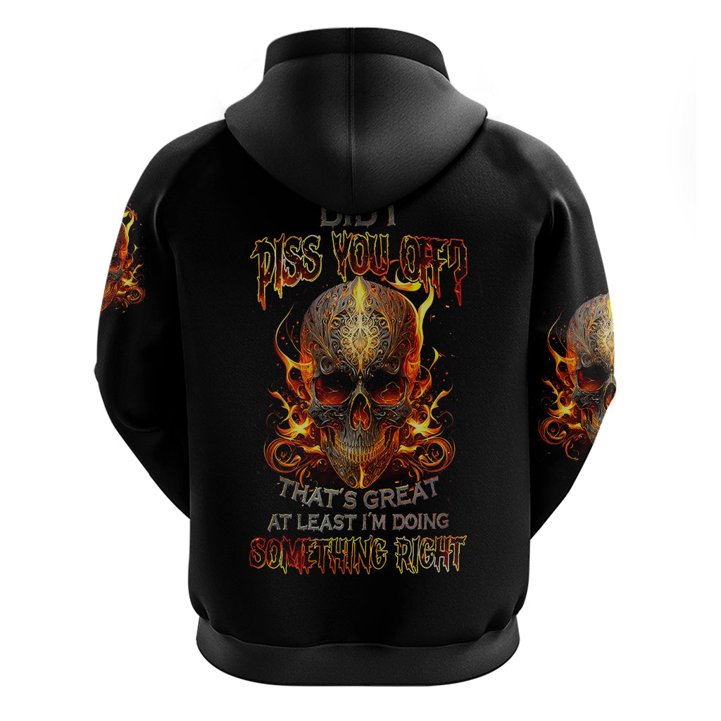 fire-skull-hoodie-did-i-piss-you-off-thats-great-at-least-im-doing-something-right