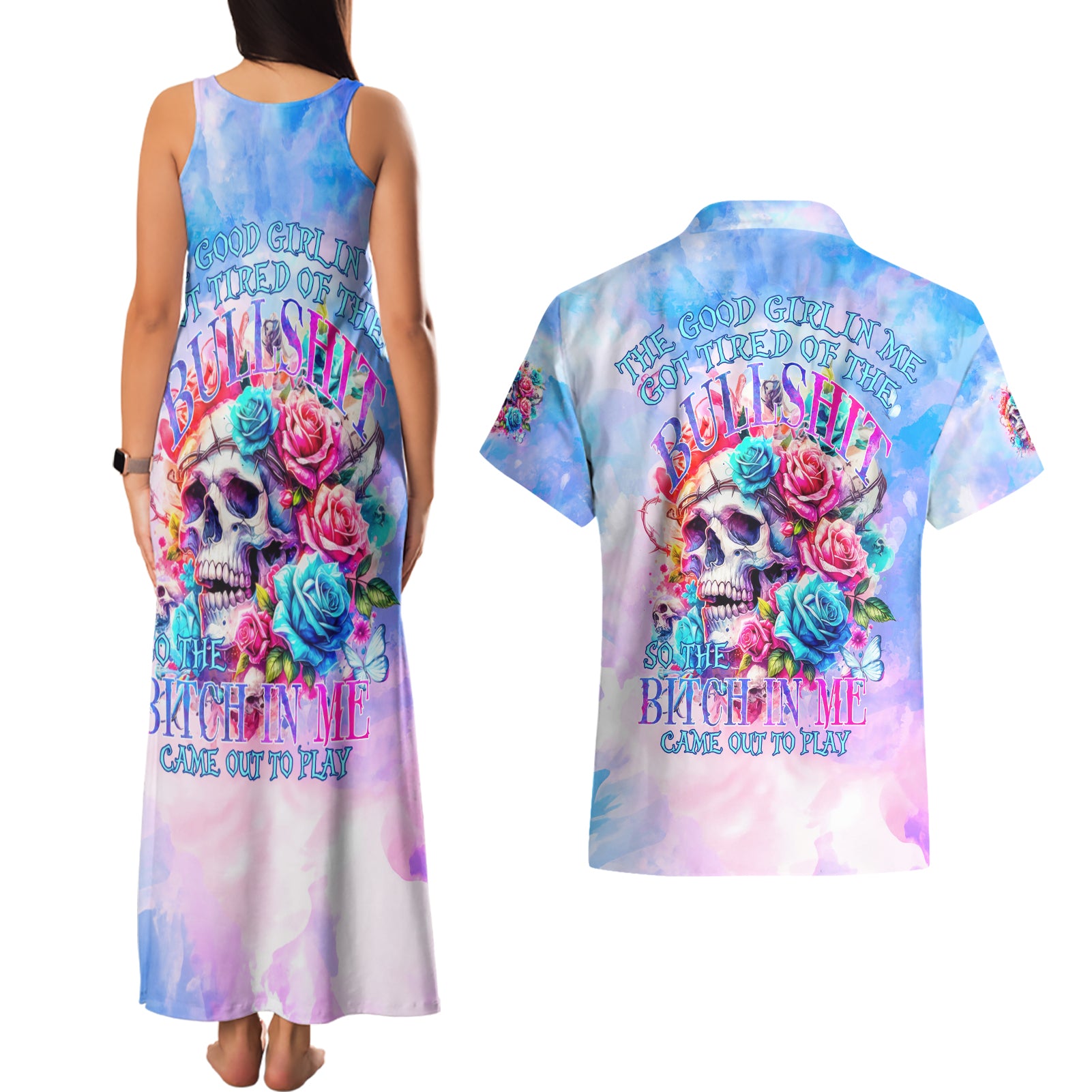 Rose Skull Couples Matching Tank Maxi Dress and Hawaiian Shirt The Good Girl In Me Got Tired Of The Bullshit