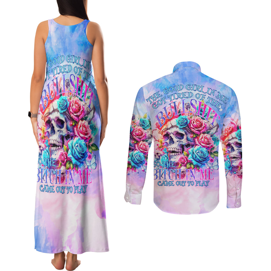 Rose Skull Couples Matching Tank Maxi Dress and Long Sleeve Button Shirt The Good Girl In Me Got Tired Of The Bullshit