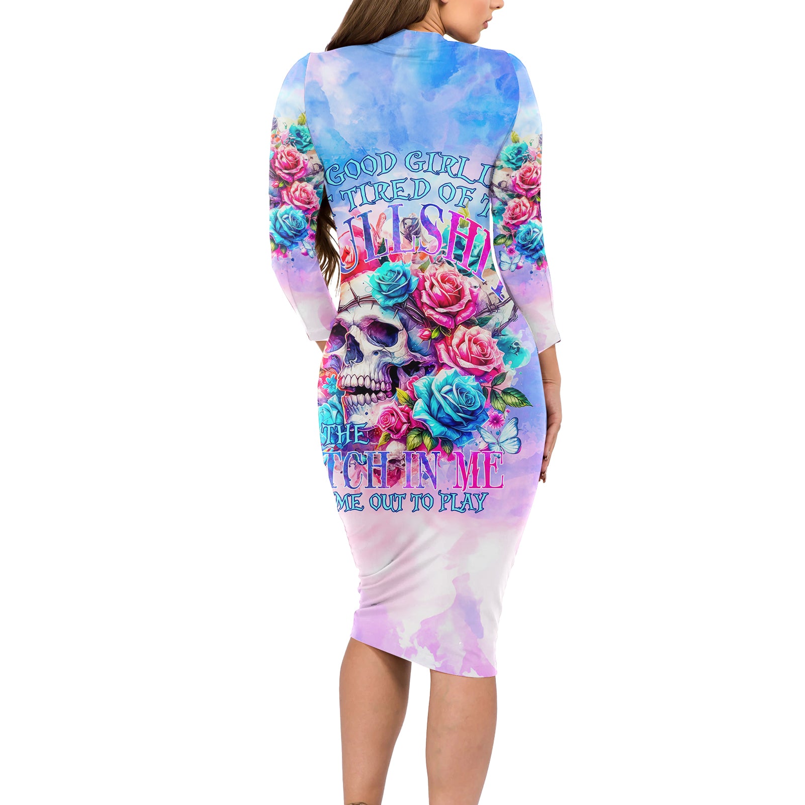 Rose Skull Long Sleeve Bodycon Dress The Good Girl In Me Got Tired Of The Bullshit