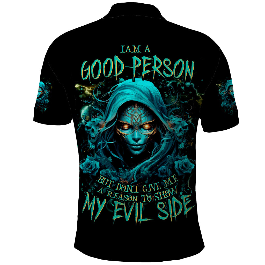 Lady Skull Polo Shirt Iam A Good Person But Don't Give Me Are To Show My Evil Side