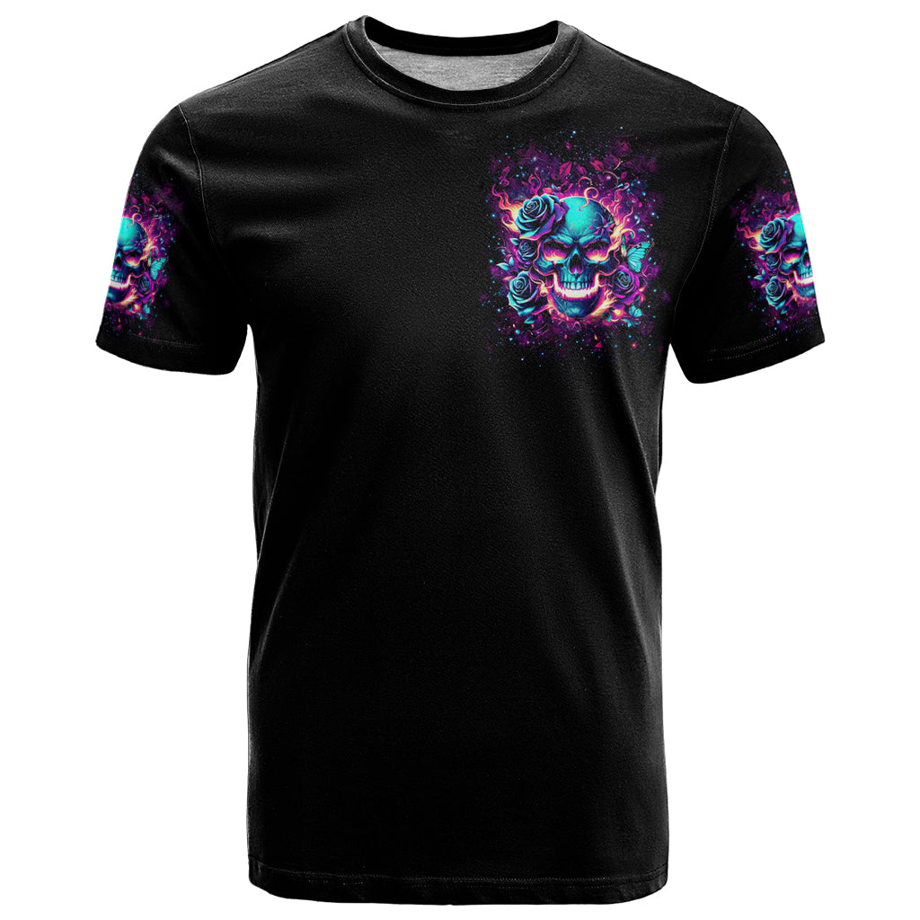 Rose Skull T Shirt The Good Girl In Me Got Tired Of The Bullshit So The Bitch In Me Came Out To Play