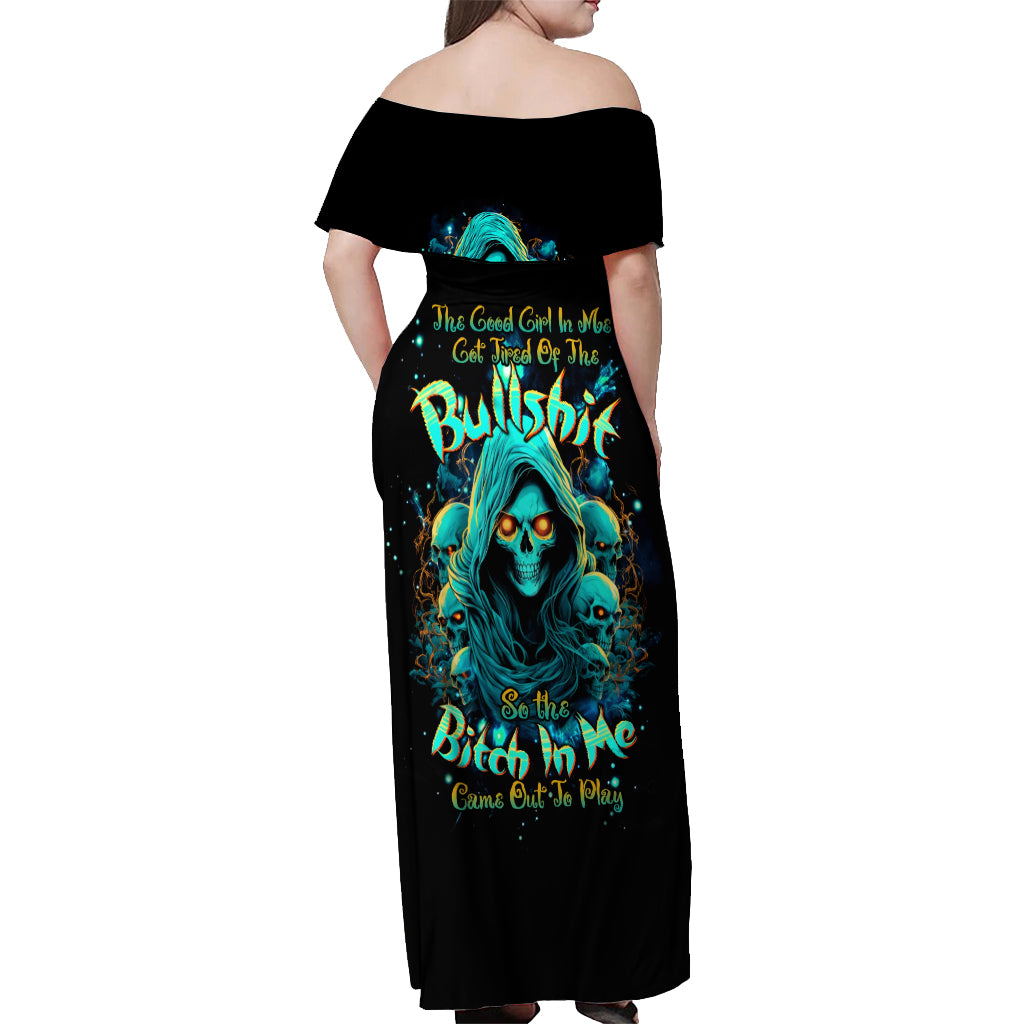 Witch Skull Off Shoulder Maxi Dress The Good Girl In Me Got Tired Of The Bullshit So The Bitch In Me Came Out To Play
