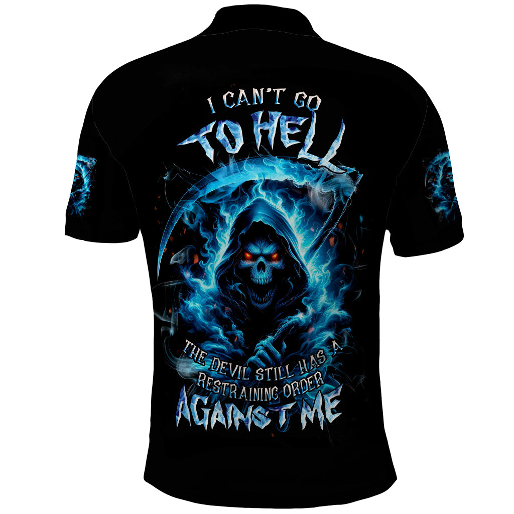 Skull Reaper Polo Shirt I Can't Go To Hell The Devil Still Has A Restraining Order Against Me