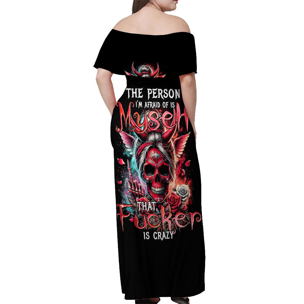 Devil Skull Off Shoulder Maxi Dress The Perseon I Afraid Of Is Myself That Fucker Is Crazy