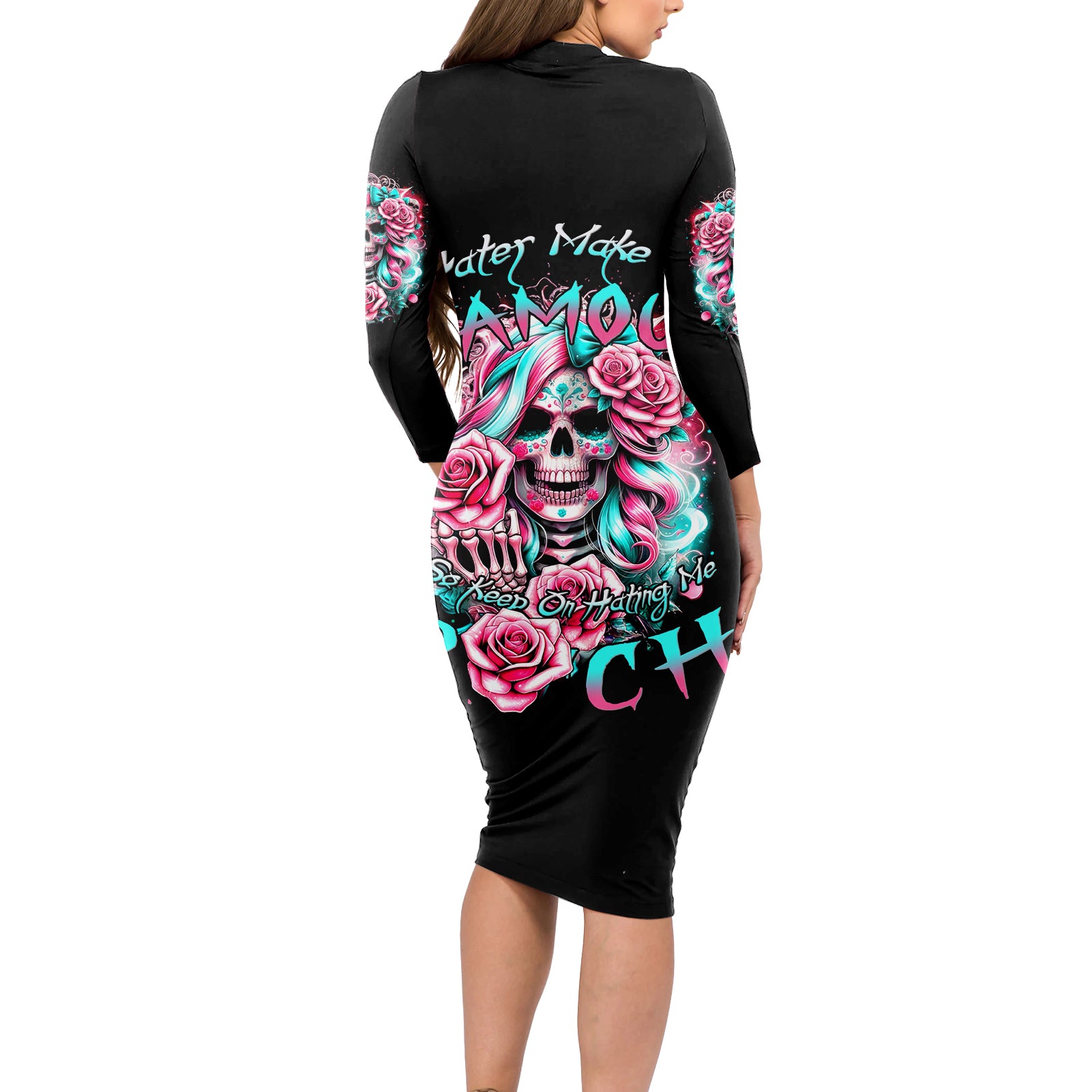 Rose Skull Long Sleeve Bodycon Dress Hater Make Me Famous So Keep On Hating Me Bitch