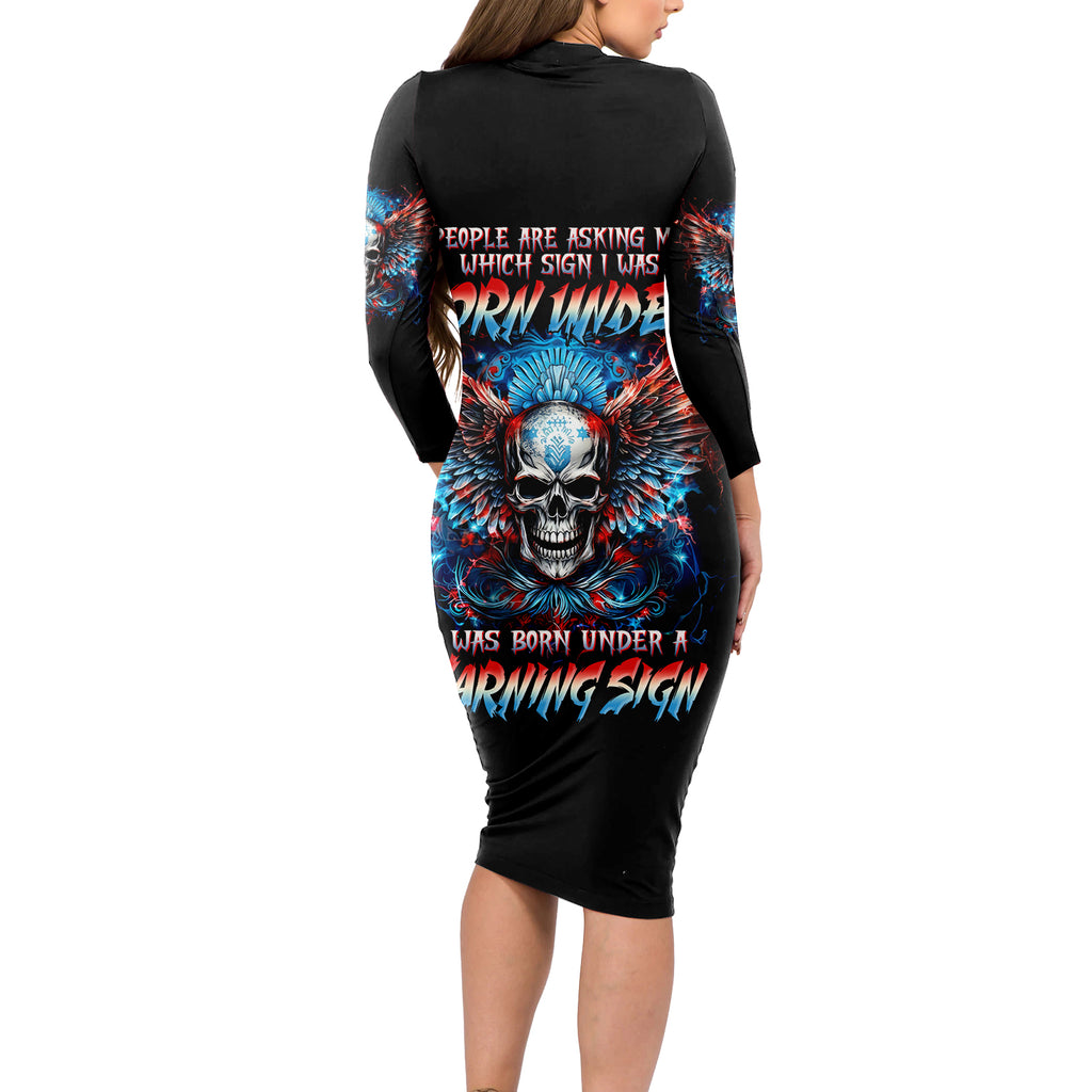 Wings Skull Long Sleeve Bodycon Dress People Are Asking Me Which Sign I was Born Under I Was Born Under A Warning Sigh