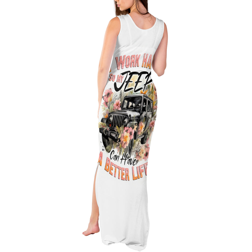 flower-jeep-tank-maxi-dress-i-work-hard-so-my-jeep-can-have-a-better-life