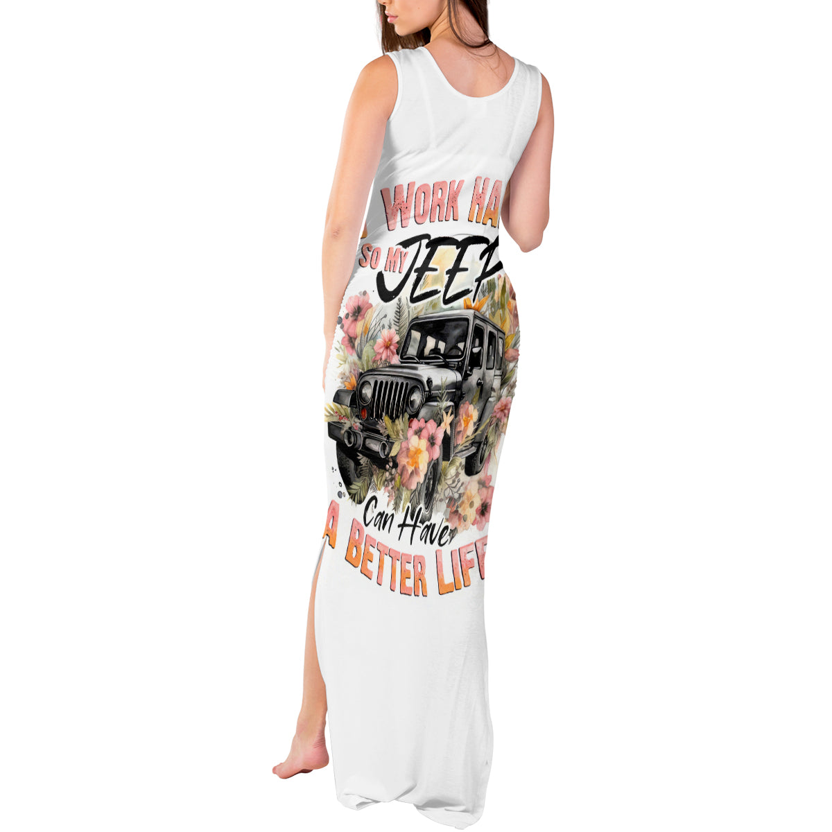 flower-jeep-tank-maxi-dress-i-work-hard-so-my-jeep-can-have-a-better-life