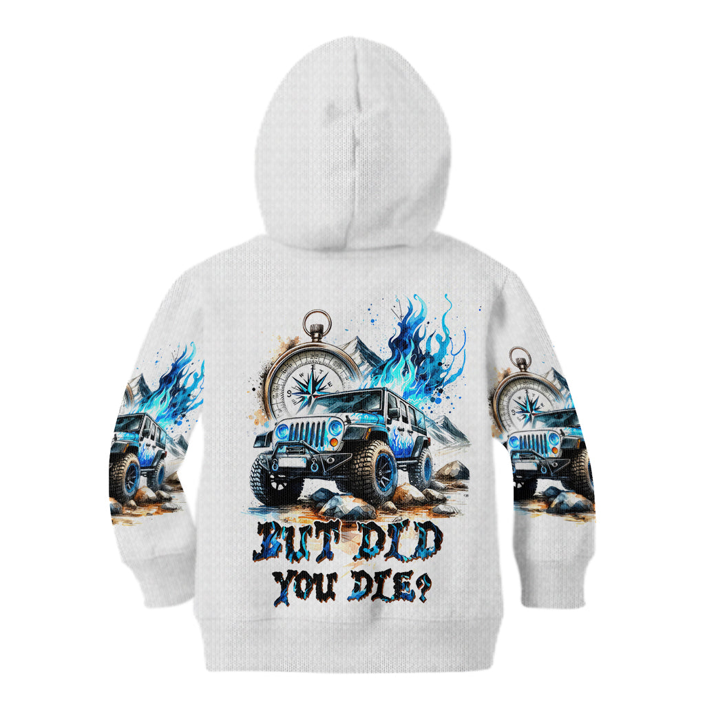 Blue Flame Jeep Kid Hoodie But Did You Die?