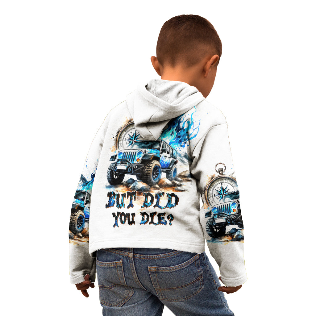 Blue Flame Jeep Kid Hoodie But Did You Die?