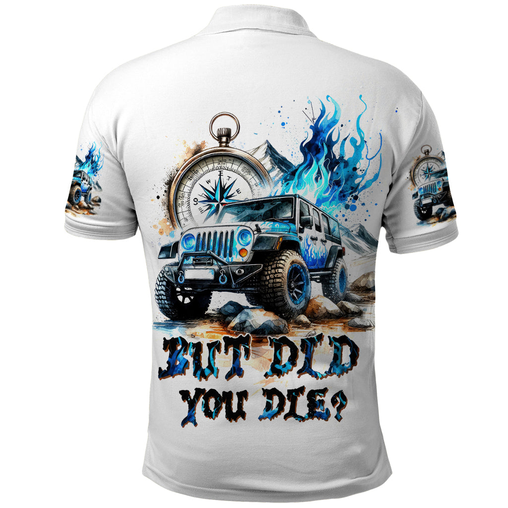 Blue Flame Jeep Polo Shirt But Did You Die?