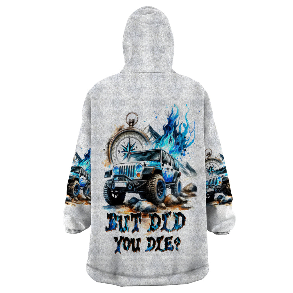 Blue Flame Jeep Wearable Blanket Hoodie But Did You Die?