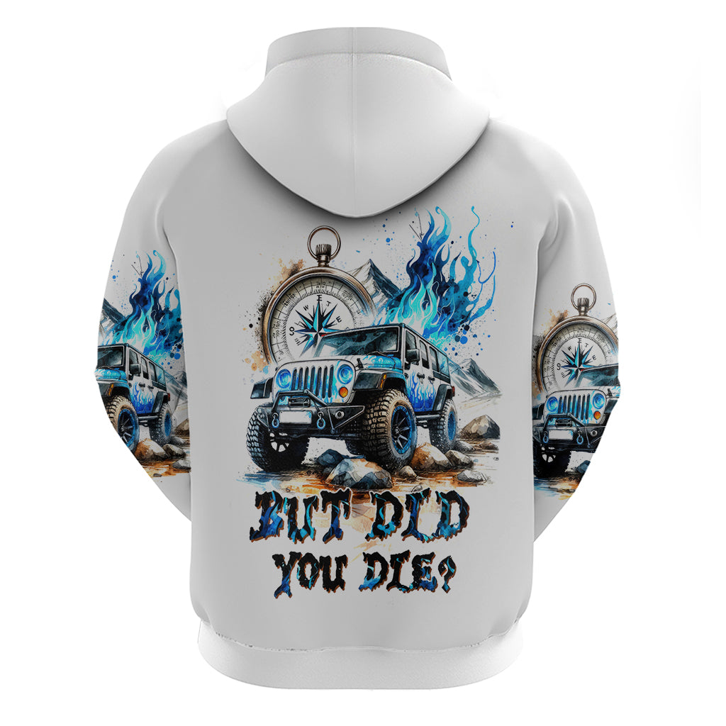 Blue Flame Jeep Zip Hoodie But Did You Die?