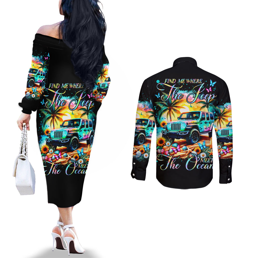 Beach Jeep Couples Matching Off The Shoulder Long Sleeve Dress and Long Sleeve Button Shirt Find Me Where The Jeep Meets The Ocean