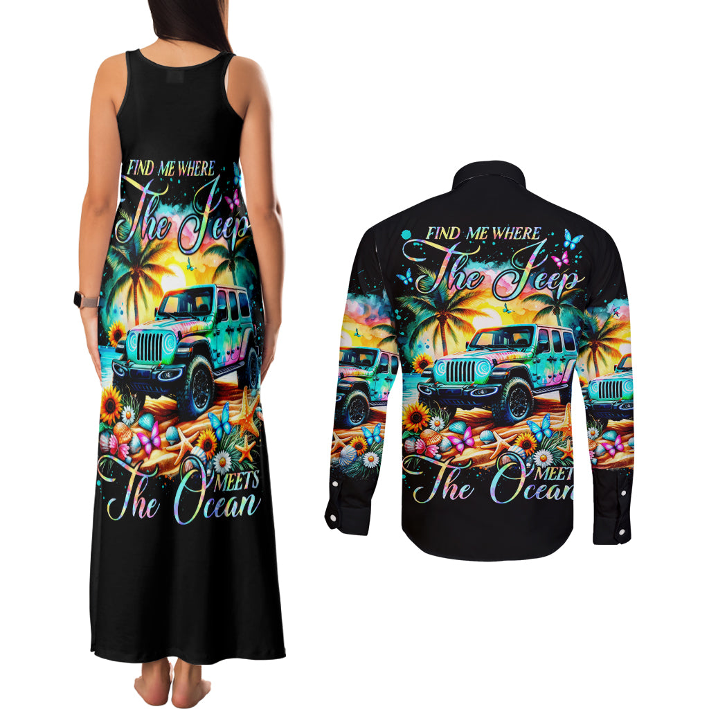 Beach Jeep Couples Matching Tank Maxi Dress and Long Sleeve Button Shirt Find Me Where The Jeep Meets The Ocean