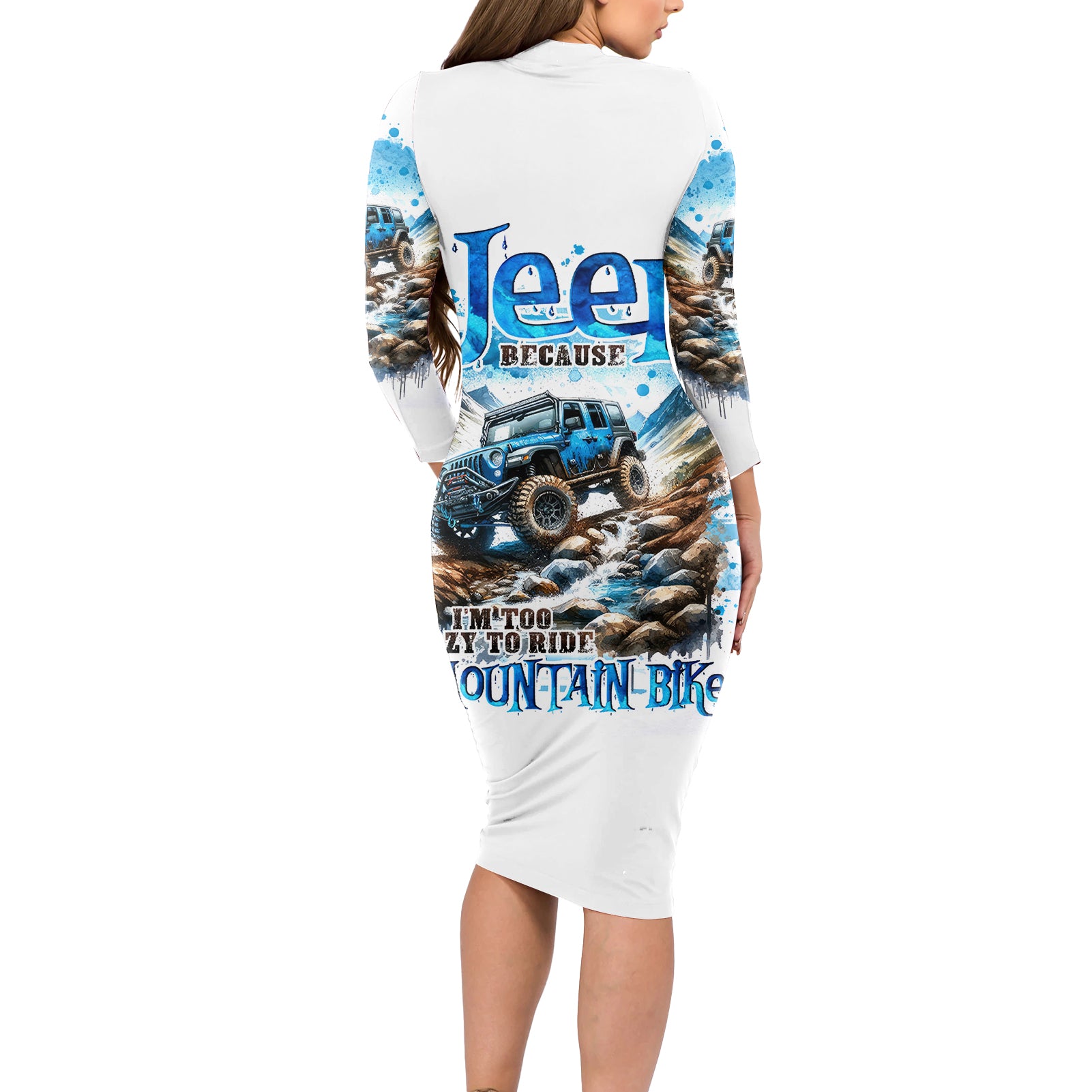 Mountain Jeep Long Sleeve Bodycon Dress Because I'm Too Lazy To Ride A Mountain Bike