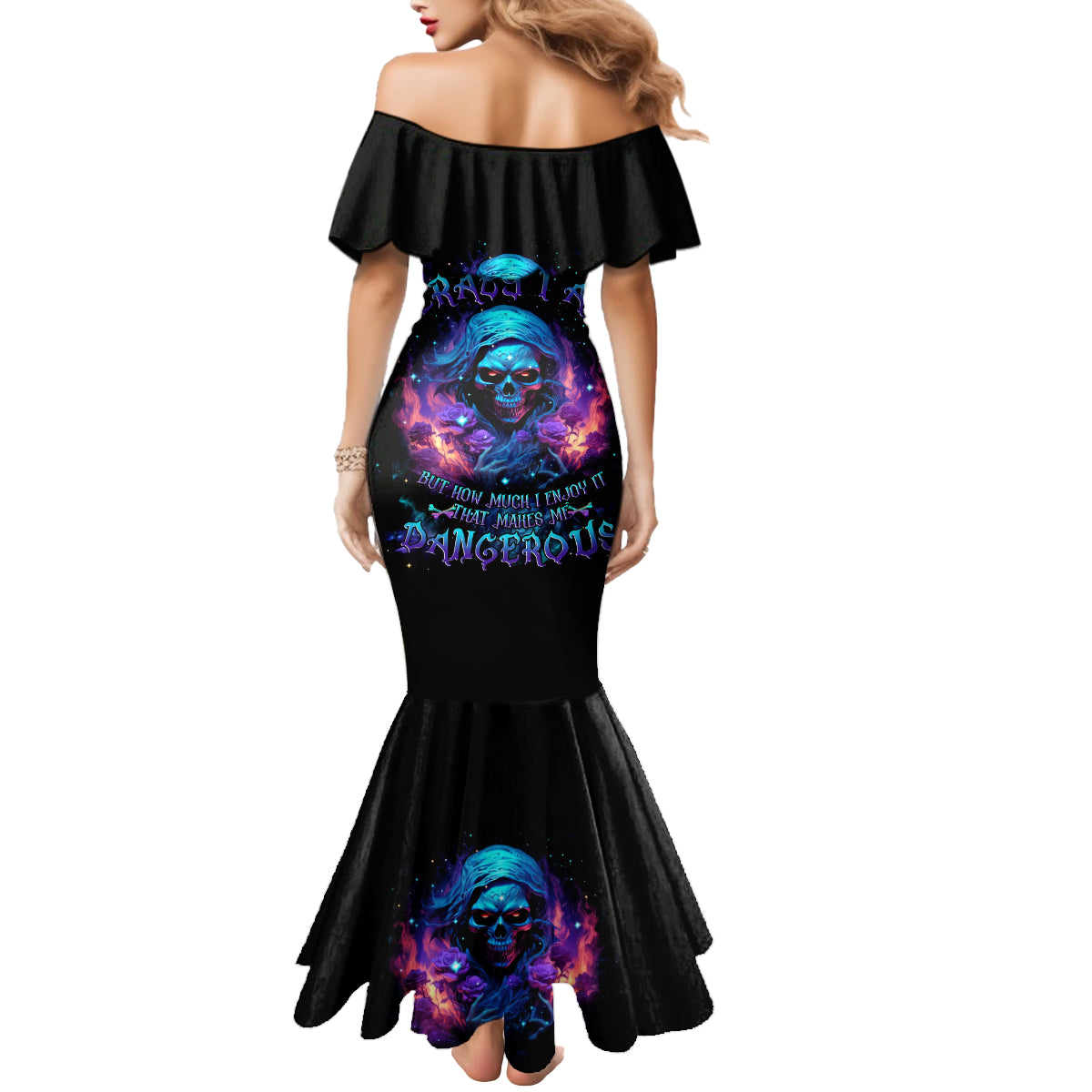 Flame Skull Mermaid Dress Its Not How Crazy I Am But How Much I enjoy It That Makes Me Dangeous