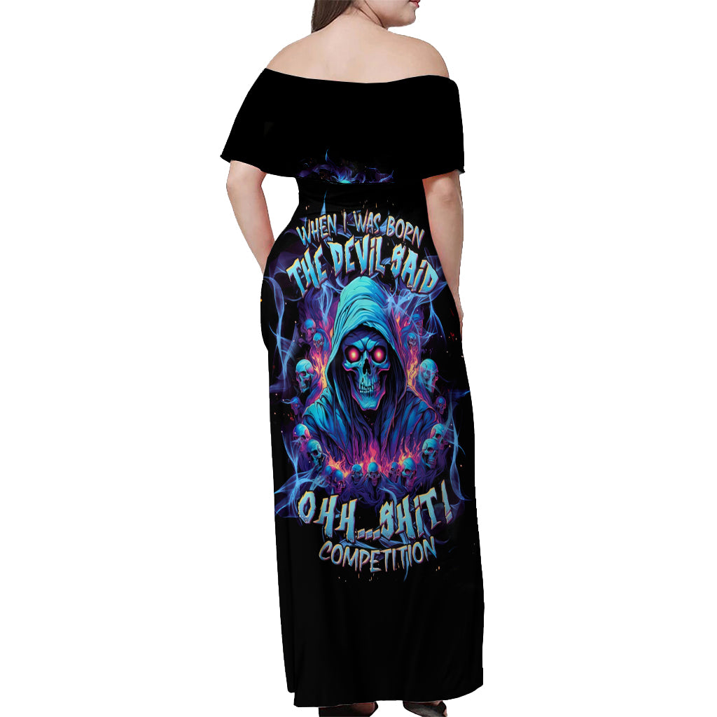 Reaper Skull Off Shoulder Maxi Dress When I Was Born The Devil Said Oh Shit Competition