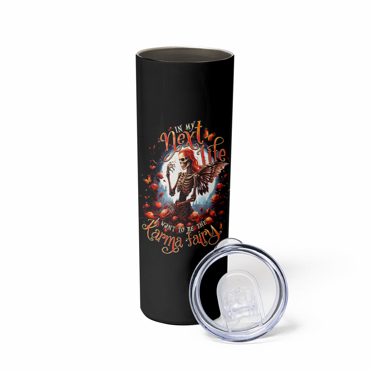 Fairy Skull Skinny Tumbler In Next Life I Want To Be The Karma Fairy