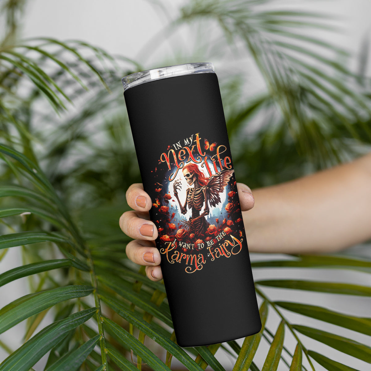 Fairy Skull Skinny Tumbler In Next Life I Want To Be The Karma Fairy
