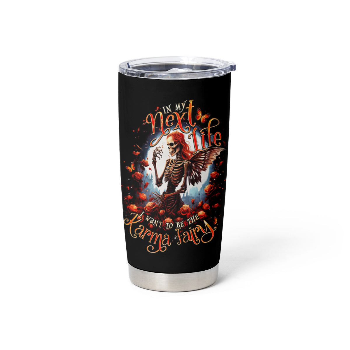 Fairy Skull Tumbler Cup In Next Life I Want To Be The Karma Fairy