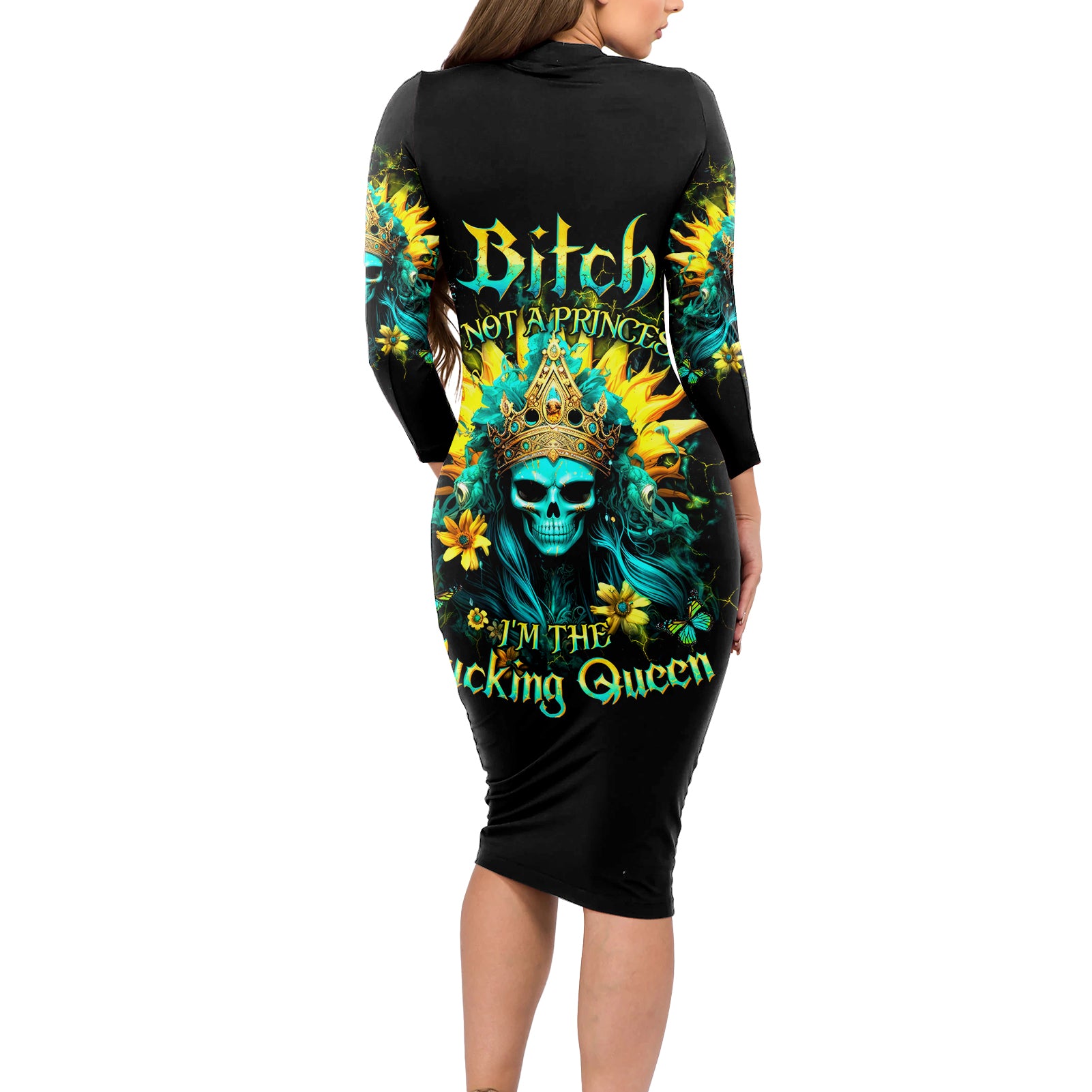 Sunflower Skull Long Sleeve Bodycon Dress Bitch I'm Not A Princess I'm The Fucking Queen