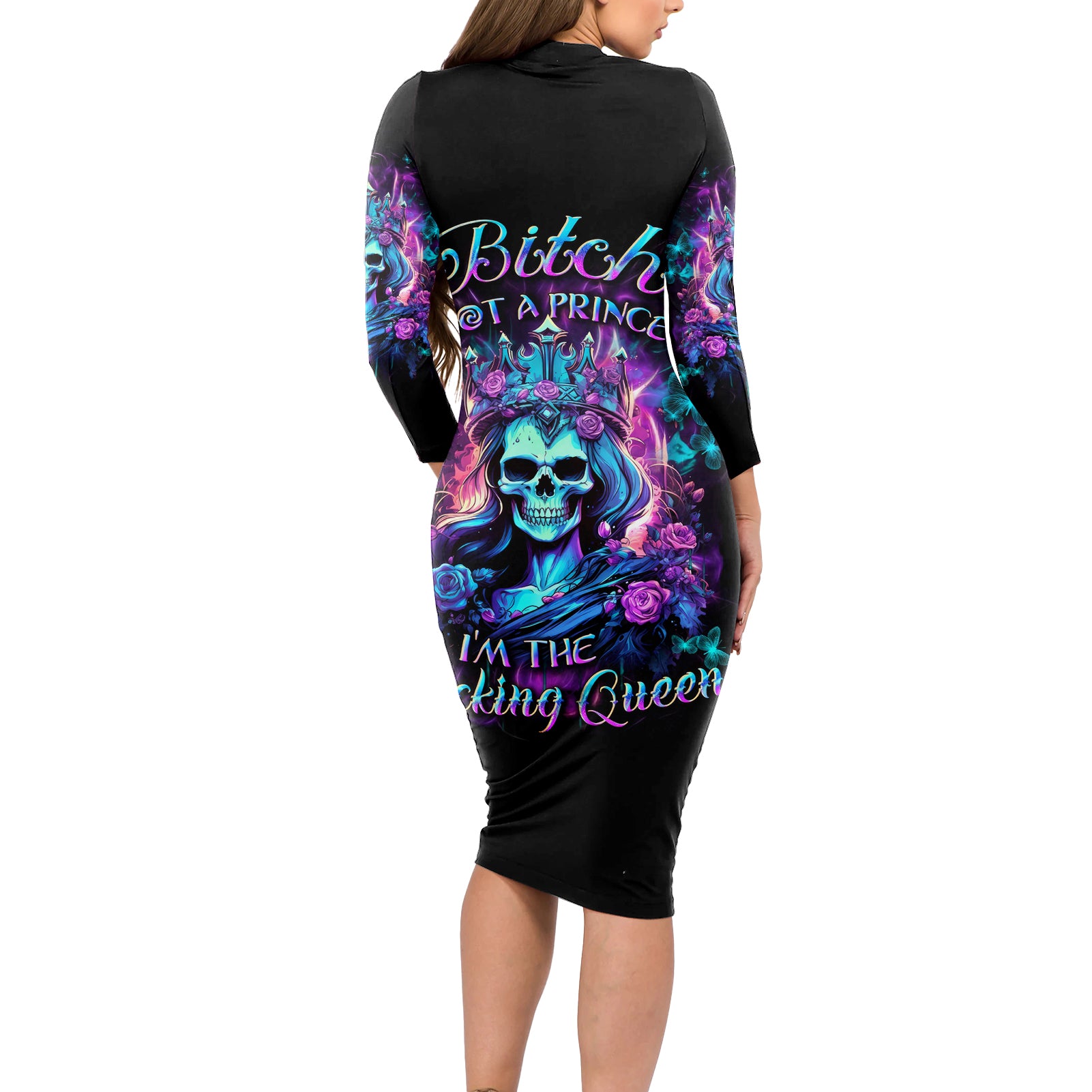 Rose Skull Long Sleeve Bodycon Dress Bitch I'm Not A Princess I'm The Fucking Queen